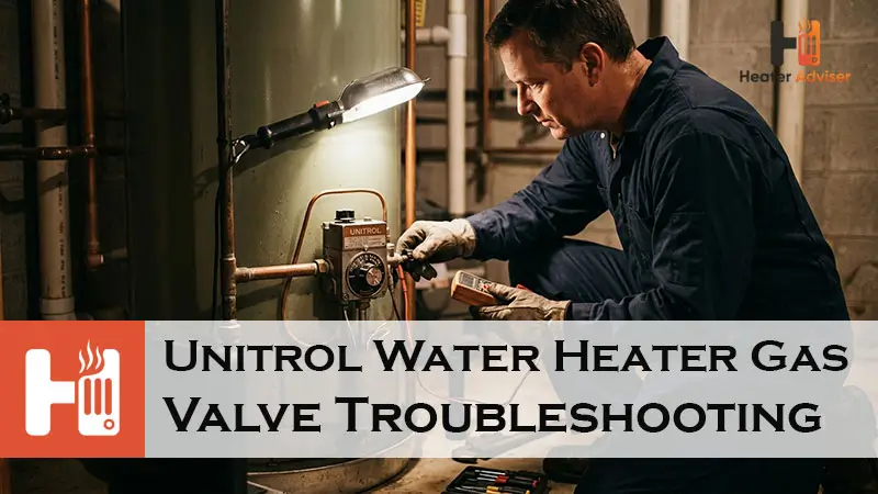 Unitrol Water Heater Gas Valve Troubleshooting-FI