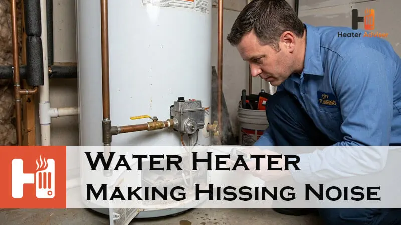 Water Heater Making Hissing Noise-FI