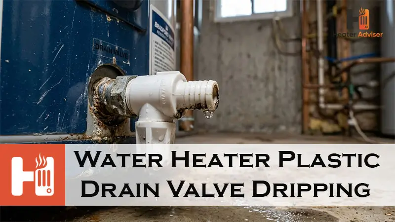 Water Heater Plastic Drain Valve Dripping-FI