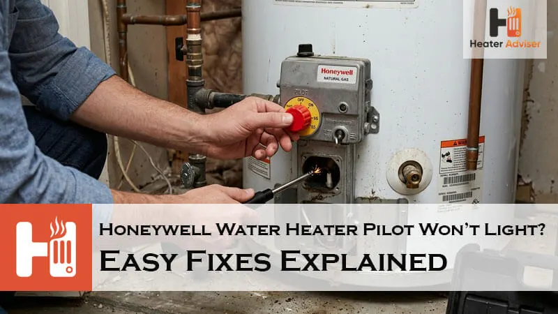 Honeywell Water Heater Pilot Won’t Light-FI